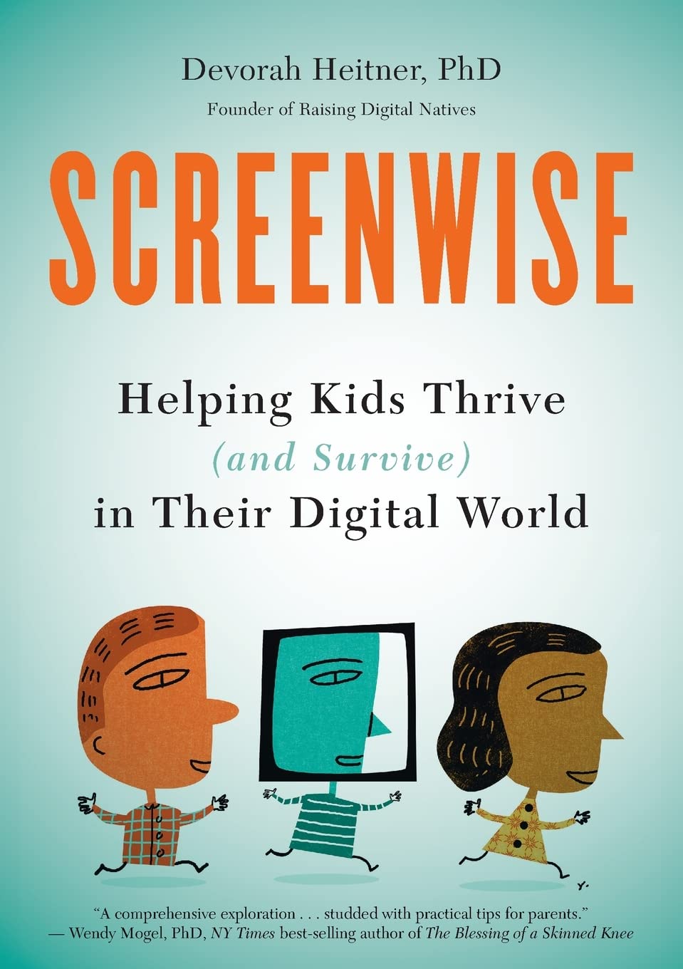 Book cover "Screenwise" by Devorah Heitner.